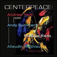 Centerpeace - Andrew York