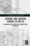 Central and Eastern Europe in the Eu: Challenges and Perspectives Under Crisis Conditions