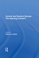 Central and Eastern Europe: The Opening Curtain?