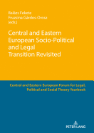 Central and Eastern European Socio-Political and Legal Transition Revisited