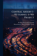 Central Artery I-93/tunnel (i-90) Project