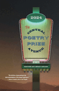 Central Avenue Poetry Prize 2024: Volume 1