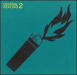 Central Heating 2 - Various Artists