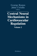 Central Neural Mechanisms in Cardiovascular Regulation: Volume 2