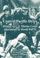 Central Pacific Drive: History of U.S. Marine Corps Operations in World War II