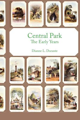 Central Park: The Early Years - Durante, Dianne L