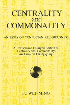 Centrality and Commonality - Wei-Ming, Tu