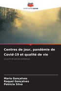 Centres de jour, pand?mie de Covid-19 et qualit? de vie