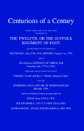 Centurions of a Centuryamong Which Are Many Who Have Soldiered in the Twelfth or the Suffolk Regiment of Foot.