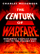Century of Warfare: Worldwide Conflict from 1900 to the Present Day