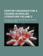 Century Readings for a Course in English Literature Volume 2