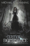 Centyr Dominance: Book 2