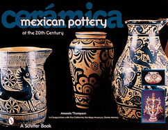 Cermica: Mexican Pottery of the 20th Century