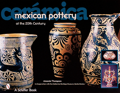 Cermica: Mexican Pottery of the 20th Century - Thompson, Amanda