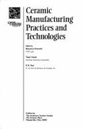 Ceramic Manufacturing Practices and Technologies