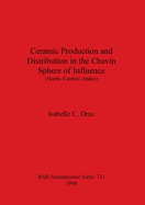 Ceramic Production and Distribution in the Chavn Sphere of Influence (North-Central Andes)