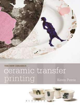 Ceramic Transfer Printing - Petrie, Kevin