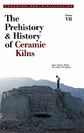 Ceramics and Civilization, Volume VII: The Prehistory & History of Ceramic Kilns