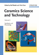 Ceramics Science and Technology, Volume 3: Synthesis and Processing