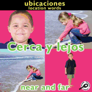Cerca Y Lejos: Near and Far: Location Words
