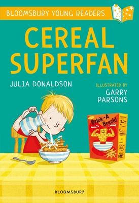 Cereal Superfan: A Bloomsbury Young Reader: Lime Book Band - Donaldson, Julia