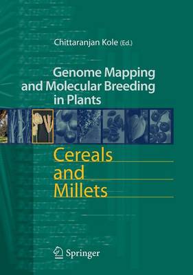 Cereals and Millets - Kole, Chittaranjan (Editor)