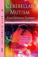 Cerebellar Mutism: From Definition to Treatment