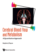 Cerebral Blood Flow And Metabolism: A Quantitative Approach