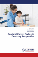 Cerebral Palsy: Pediatric Dentistry Perspective