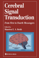 Cerebral Signal Transduction: From First to Fourth Messengers