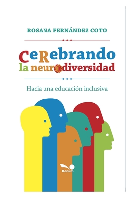 Cerebrando La Neurodiversidad: hacia una educaci?n inclusiva - Fernndez Coto, Rosana