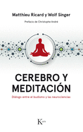 Cerebro Y Meditaci?n: Dißlogo Entre El Budismo Y Las Neurociencias