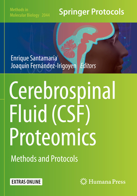 Cerebrospinal Fluid (Csf) Proteomics: Methods and Protocols - Santamari a, Enrique (Editor), and Ferna ndez-Irigoyen, Joaqui n (Editor)
