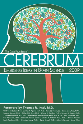 Cerebrum 2009: Emerging Ideas in Brain Science - Dana Press, and Insel, Thomas R, MD (Foreword by)