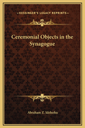 Ceremonial Objects in the Synagogue