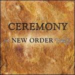 Ceremony: A New Order Tribute