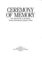 Ceremony of Memory: Contemporary Hispanic Spiritual and Ceremonial Art