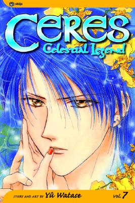 Ceres: Celestial Legend, Vol. 7 - Watase, Yuu