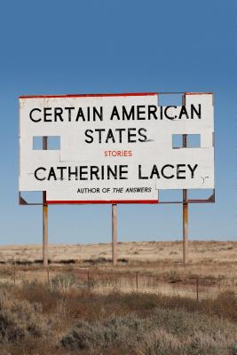 Certain American States: Stories - Lacey, Catherine