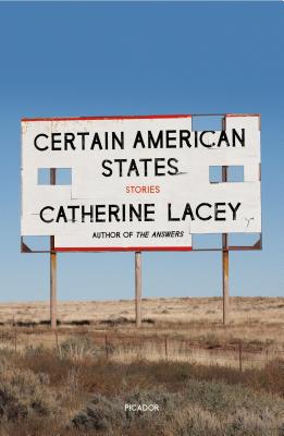 Certain American States: Stories - Lacey, Catherine