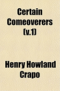 Certain Comeoverers; Volume 2
