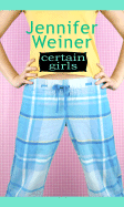 Certain Girls - Weiner, Jennifer