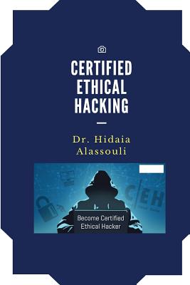 Certified Ethical Hacking: Computer Network Hacking - Alassouli, Dr Hidaia Mahmood