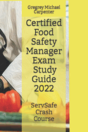 Certified Food Safety Manager Exam (CPFM) Study Guide