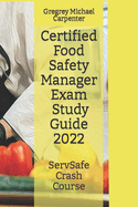 Certified Food Safety Manager Exam (Cpfm) Study Guide