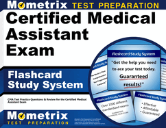 Certified Medical Assistant Exam Flashcard Study System: Cma Test Practice Questions & Review for the Certified Medical Assistant Exam
