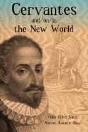 Cervantes And/On/In the New World - Velez-Sainz, Julio (Editor), and Romero-Diaz, Nieves (Editor)