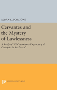 Cervantes and the Mystery of Lawlessness: A Study of El Casamiento Enganoso y el Coloquio de los Perros