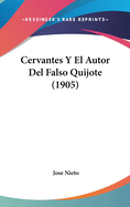 Cervantes y El Autor del Falso Quijote (1905)
