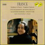 Cesar Franck: Symphony in D minor; Symphonic Variations